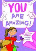You Are Amazing!: Read All About Why You're One Super Girl! 1785538462 Book Cover