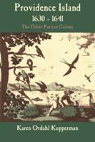 Providence Island, 1630-1641: The Other Puritan Colony 0521558352 Book Cover