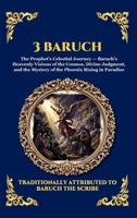 3 Baruch: The Greek Apocalypse - An Ancient Apocryphal Journey Through the Five Heavens, Cosmic Mysteries & Divine Revelations (Library of Alexandria - Esoteric) 1807528251 Book Cover