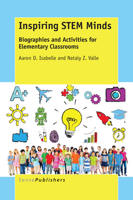 Inspiring STEM Minds: Biographies and Activities for Elementary Classrooms 9463003509 Book Cover