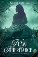 The Flaw in the Inheritance: Book 1.5 (Fairy Tales Rewoven) B0GFZJ5PX3 Book Cover