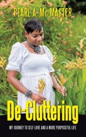 De-Cluttering: My Journey To Self-Love and a More Purposeful Life B0DWT7QHRD Book Cover