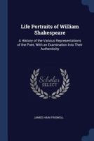 Life Portraits of William Shakespeare 1019094176 Book Cover