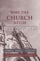 Why the Church Needs Apologetics B08QWBZC7Q Book Cover