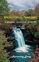 Beautiful Nature: A gorgeous collection of photos 1803101652 Book Cover