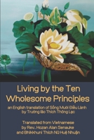 Living by the Ten Wholesome Principles: an English translation of Sống Mười Điều Lành 1734614919 Book Cover
