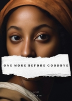 One More Before Goodbye 0578820331 Book Cover