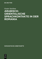 Arab-Oriental Language Contacts in Romance Cultures. a Contribution to Medieval Cultural History. 3484540419 Book Cover