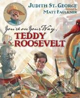 You're On Your Way, Teddy Roosevelt: A Turning Point Book 0147512859 Book Cover
