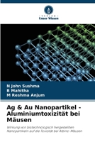 Ag & Au Nanopartikel - Aluminiumtoxizität bei Mäusen 6205355051 Book Cover