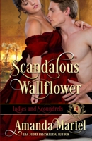 Scandalous Wallflower 1545183295 Book Cover