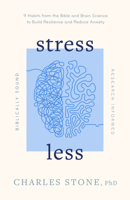 Stress Less: Build Resilience and Reduce Anxiety ¿ Biblically Sound ¿ Research Informed 0802433510 Book Cover