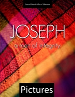 Joseph: A Man of Integrity Pictures 0945003609 Book Cover