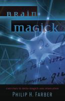 Brain Magick: Exercises in Meta-Magick and Invocation 0738729264 Book Cover