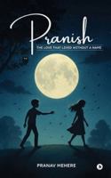 Pranish: The Love That Lived Without a Name B0G3B9VJH7 Book Cover