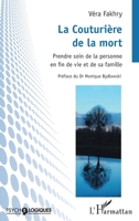 La Couturière de la mort: Prendre soin de la personne en fin de vie et de sa famille (Psycho-Logiques) 2336587459 Book Cover