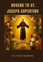Novena to St. Joseph Cupertino B0FQPBZ35G Book Cover