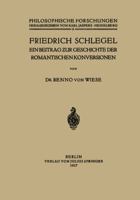 Friedrich Schlegel: Ein Beitrag Ur Geschichte Der Romantischen Konversionen 3642503500 Book Cover