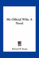 My Official Wife: A Novel... 1523913622 Book Cover