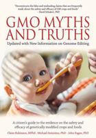 Gmo Myths & Truths: A Citizen's Guide to the Evidence on the Safety and Efficacy of Genetically Modified Crops and Foods, 4th Edition 0993436706 Book Cover