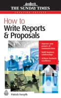 How to Write Reports and Proposals (Creating Success) 0749456655 Book Cover