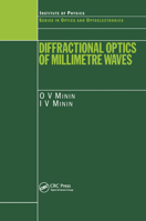 Diffractional Optics of Millimetre Waves (Series on Optics and Optoelectronics) 0367454327 Book Cover