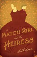 The Match Girl and the Heiress 0691171319 Book Cover