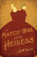 The Match Girl and the Heiress 0691158509 Book Cover