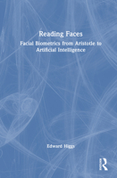 Reading Faces: Facial Biometrics from Aristotle to Artificial Intelligence 1032826851 Book Cover