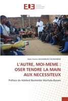 L'Autre, Moi-Meme: Oser Tendre La Main Aux Necessiteux 6203417785 Book Cover