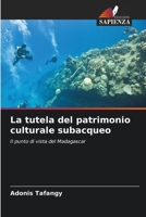 La tutela del patrimonio culturale subacqueo (Italian Edition) 6209982263 Book Cover