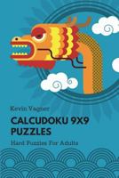 Calcudoku 9x9 Puzzles: Hard Puzzles For Adults 1976714648 Book Cover