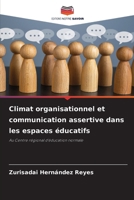 Climat organisationnel et communication assertive dans les espaces éducatifs (French Edition) 6630182200 Book Cover