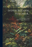Svensk Botanik, Volume 8... 1022402110 Book Cover