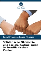 Solidarische Ökonomie und soziale Technologien im brasilianischen Kontext (German Edition) 620665317X Book Cover