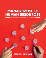 Management of Human Resources: A Student-Centered Approach 1516546806 Book Cover