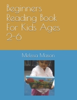 Beginners Reading Book For Kids Ages 2-6 B08FP7SMNG Book Cover