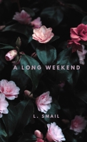 A Long Weekend 1069259705 Book Cover