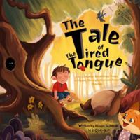 The Tale of the Tired Tongue: A Story of Better Breathing, Sleep, and Focus Through Myofunctional Therapy B0G1RZS2MY Book Cover