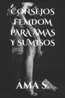 Consejos femdom para Amas y sumisos 1549639161 Book Cover