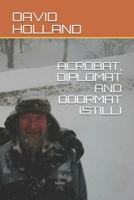 ACROBAT, DIPLOMAT AND DOORMAT B08DSYPKJH Book Cover