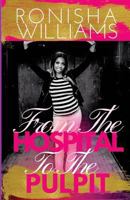 From the Hospital to the Pulpit 1547110546 Book Cover