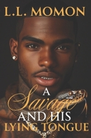 A Savage and His Lying Tongue (The Savage Series) B0FCBF6SBY Book Cover