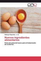 Nuevos ingredientes alimentarios: Polvo de yema de huevo para el tratamiento de la diarrea 6200390339 Book Cover