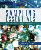 Sampling Essentials: Practical Guidelines for Making Sampling Choices 1412952212 Book Cover