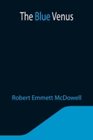 The Blue Venus 1023559595 Book Cover