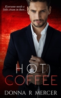 Hot Coffee (Hemingway Industries Novel) 1709208252 Book Cover