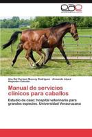 Manual de Servicios Clinicos Para Caballos 3845493925 Book Cover