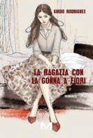 La ragazza con la gonna a fiori (Italian Edition) B0DHFR95PG Book Cover