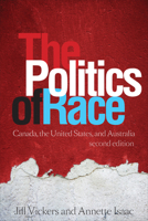 The Politics of Race: Canada, the United States, and Australia 1442611316 Book Cover